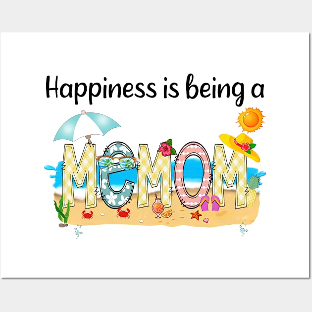 Happiness Is Being A Memom Summer Beach Happy Mother's Day Wall Art by KIMIKA